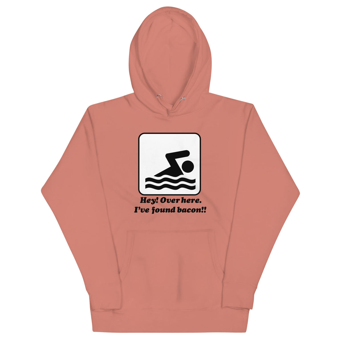 I've Found Bacon! Unisex Hoodie