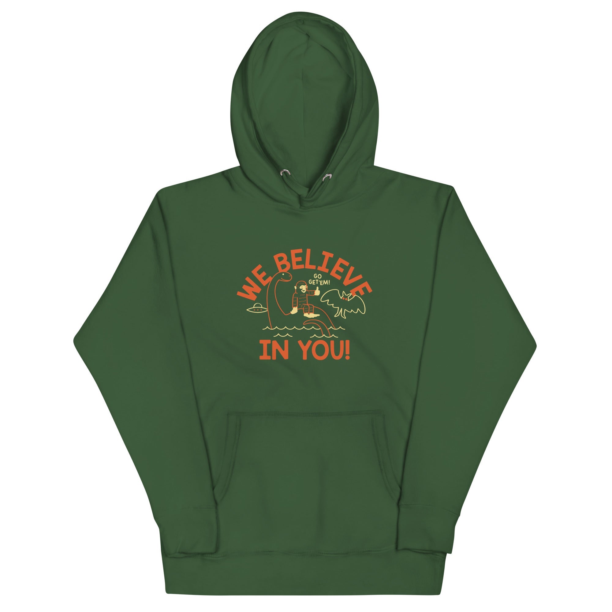 We Believe In You Unisex Hoodie