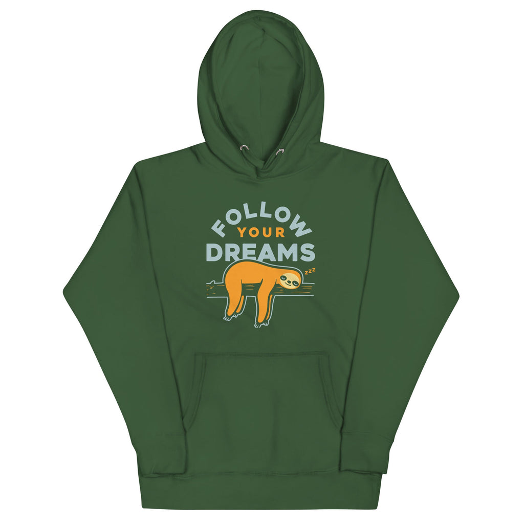 Follow Your Dreams Unisex Hoodie