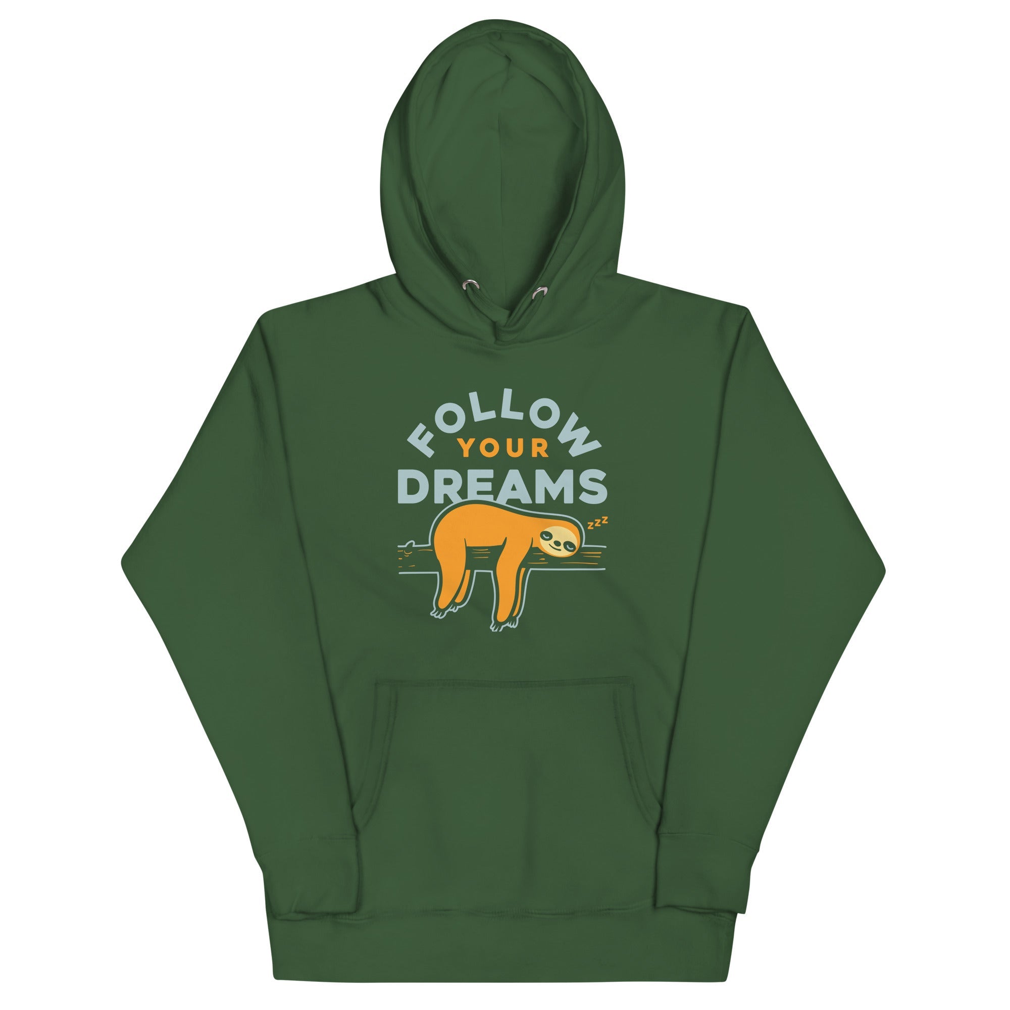Follow Your Dreams Unisex Hoodie