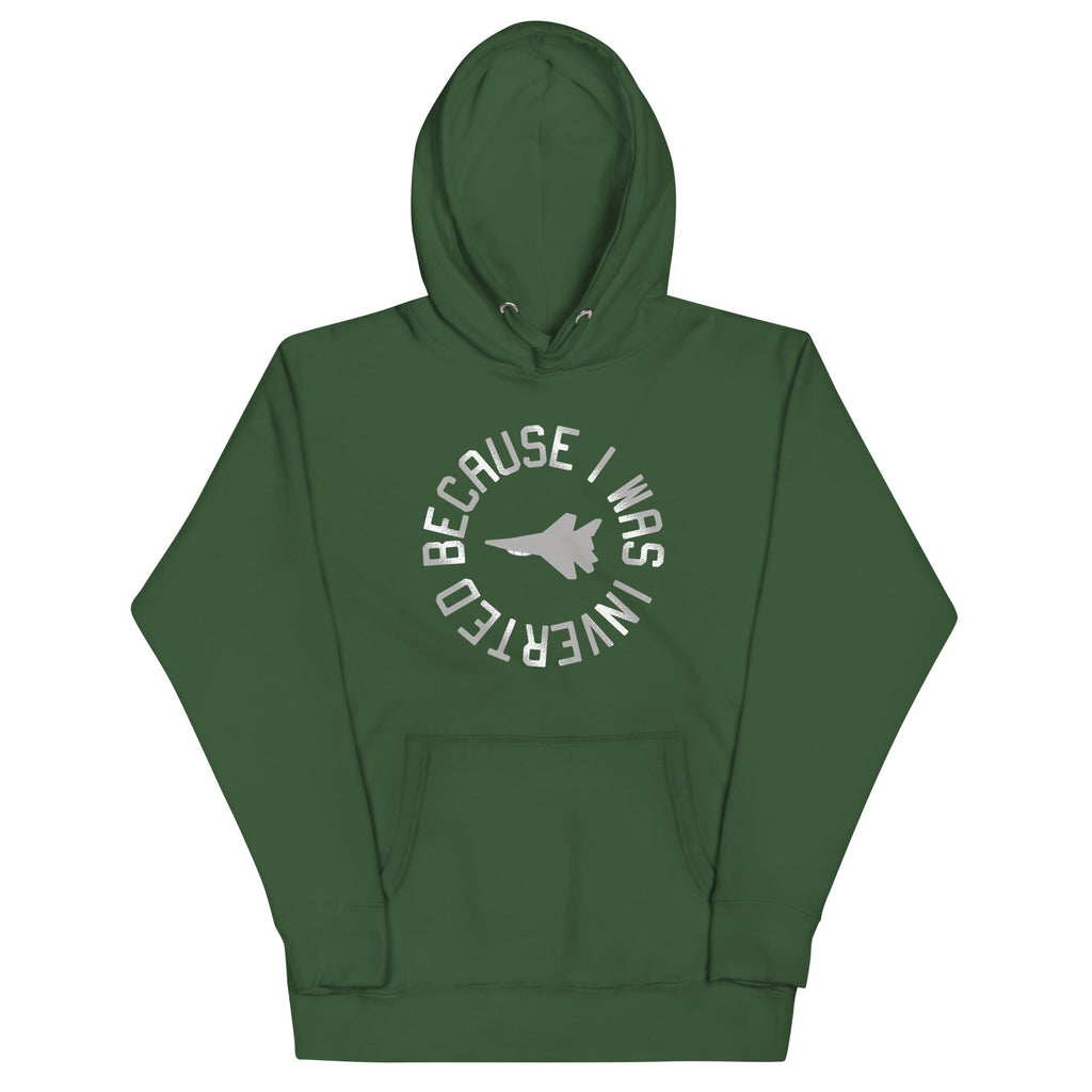 Because I Was Inverted Unisex Hoodie