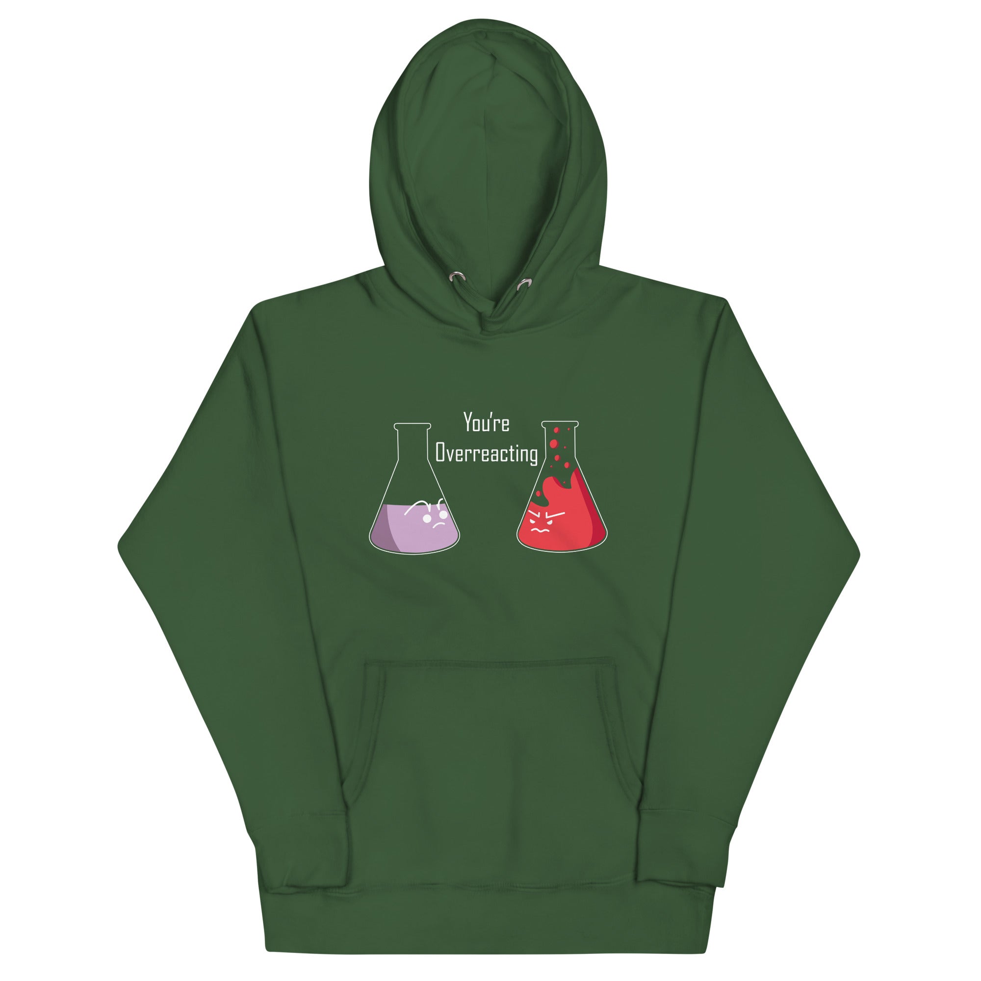 You're Overreacting Unisex Hoodie