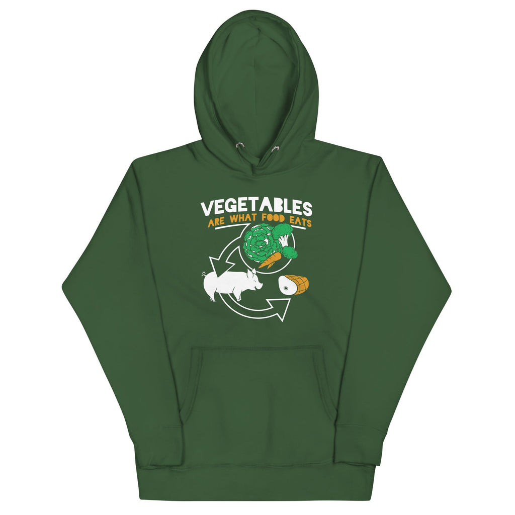 Vegetables Are What Food Eats Unisex Hoodie