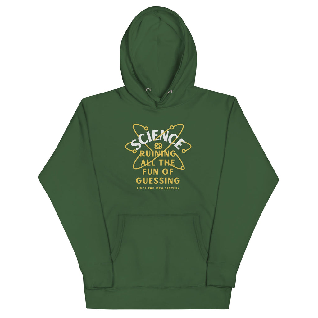 Science Ruining All The Fun Of Guessing Unisex Hoodie