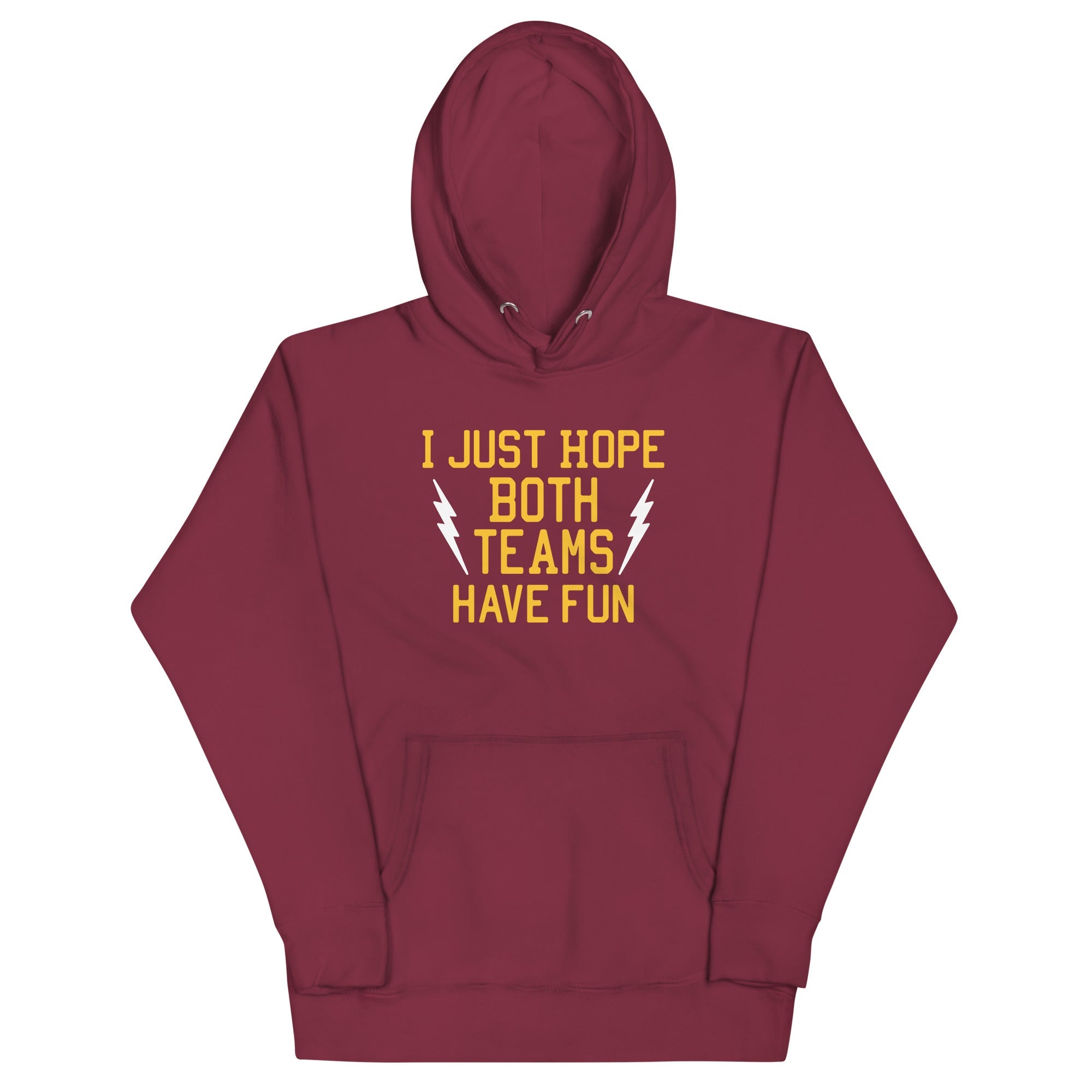 I Just Hope Both Teams Have Fun Unisex Hoodie
