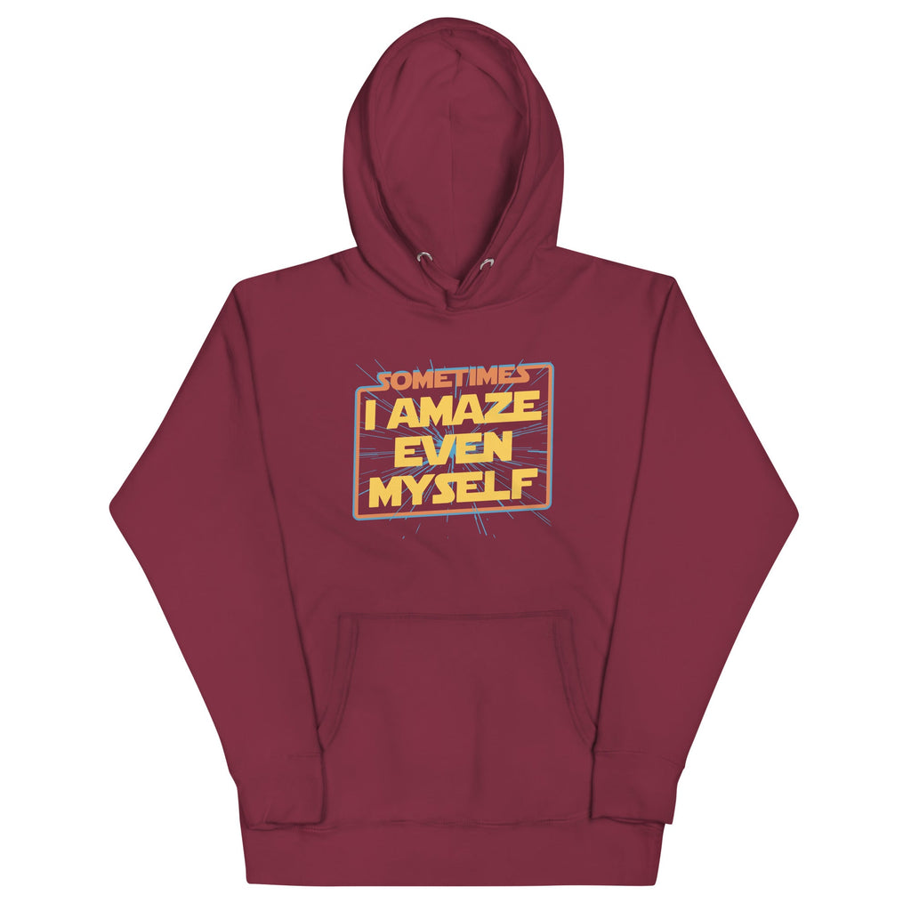 Sometimes I Even Amaze Myself Unisex Hoodie