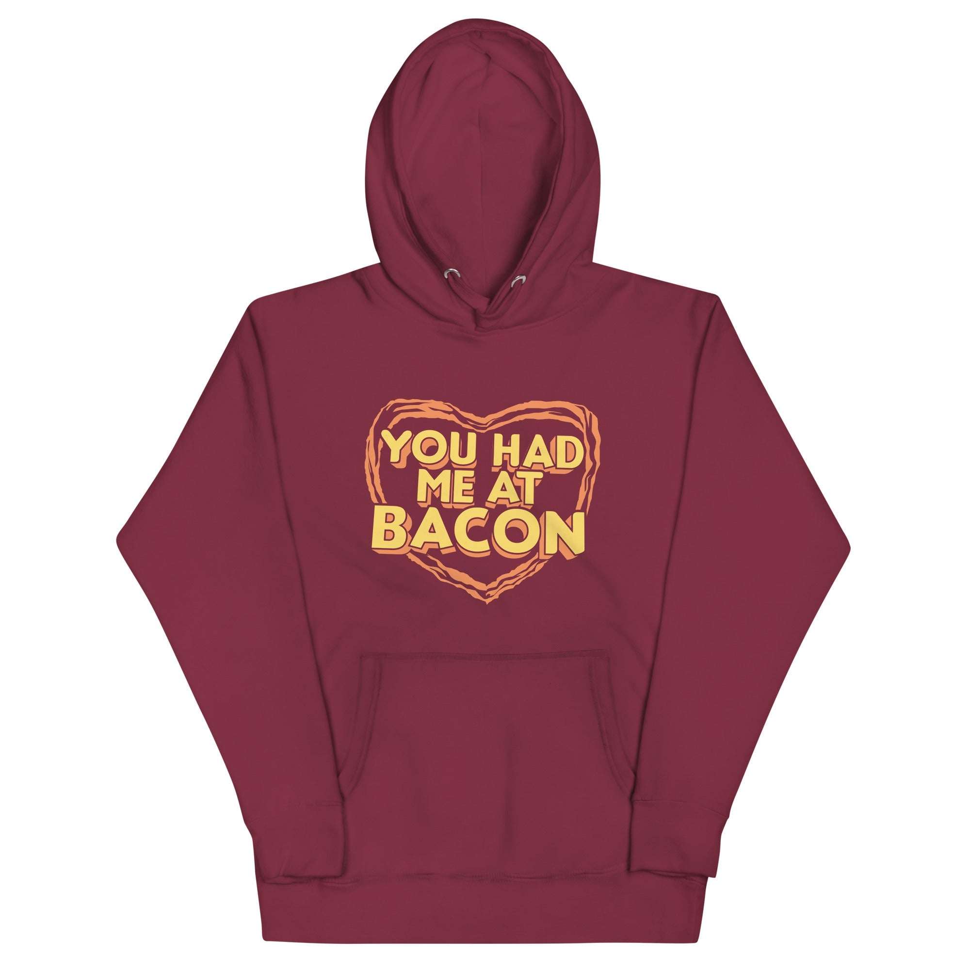 You Had Me At Bacon Unisex Hoodie