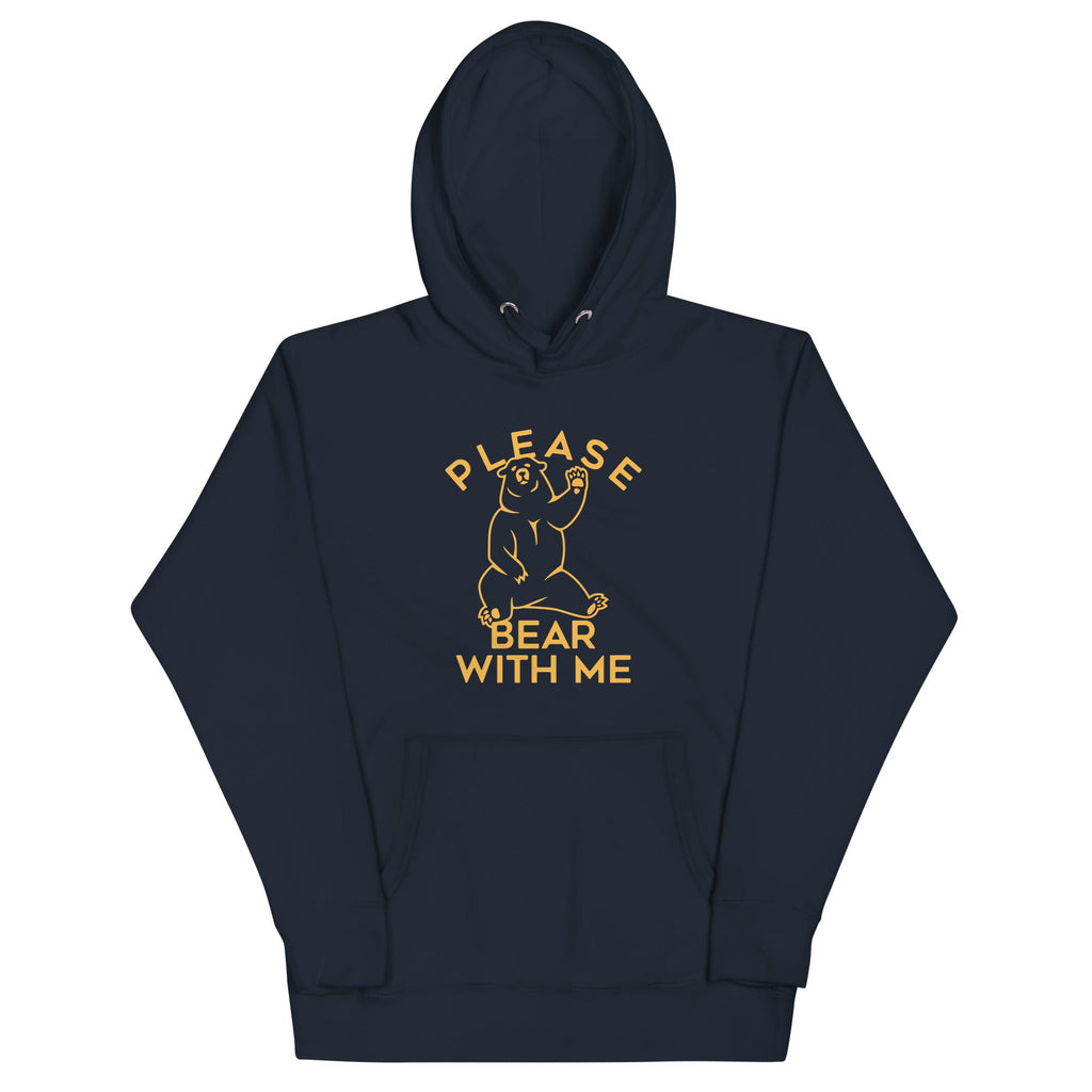 Please Bear With Me Unisex Hoodie