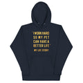 I Work Hard So My Pet Unisex Hoodie
