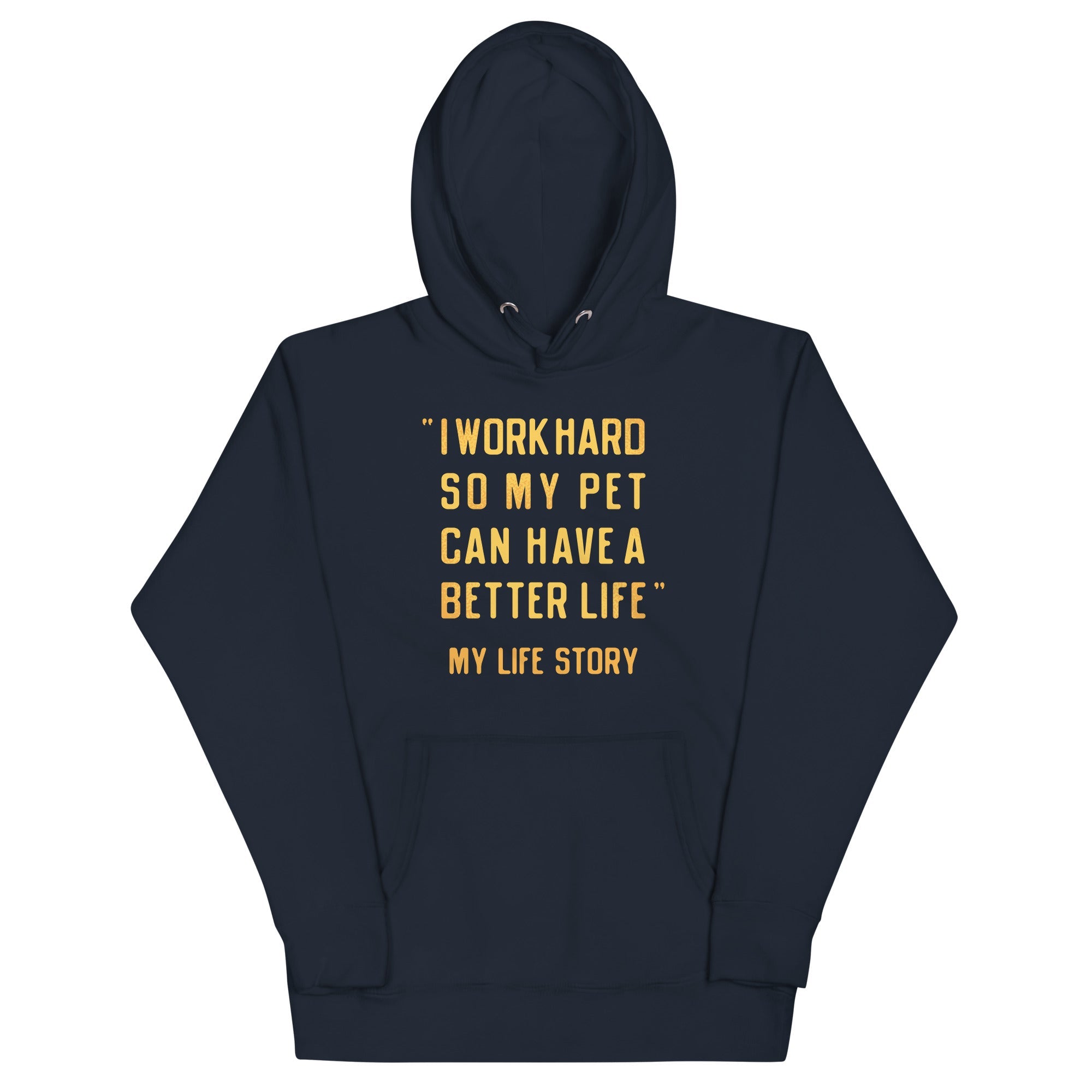 I Work Hard So My Pet Unisex Hoodie