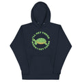 I'll Get There When I Get There Unisex Hoodie