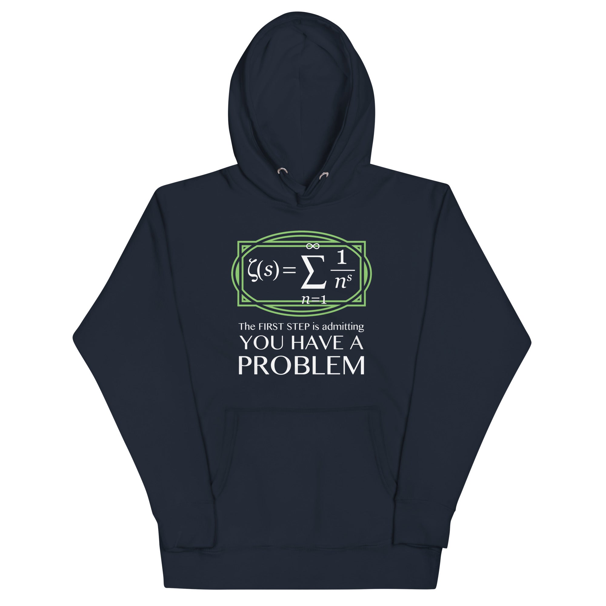 You Have A Problem Unisex Hoodie
