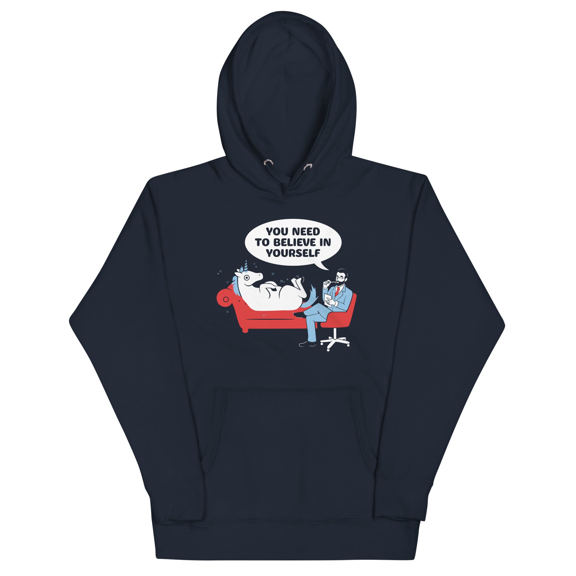 You Need To Believe In Yourself Unisex Hoodie