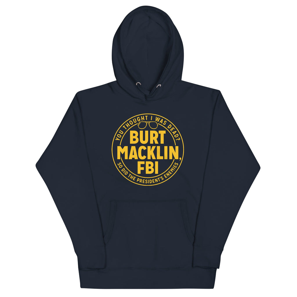 Burt Macklin, FBI Unisex Hoodie