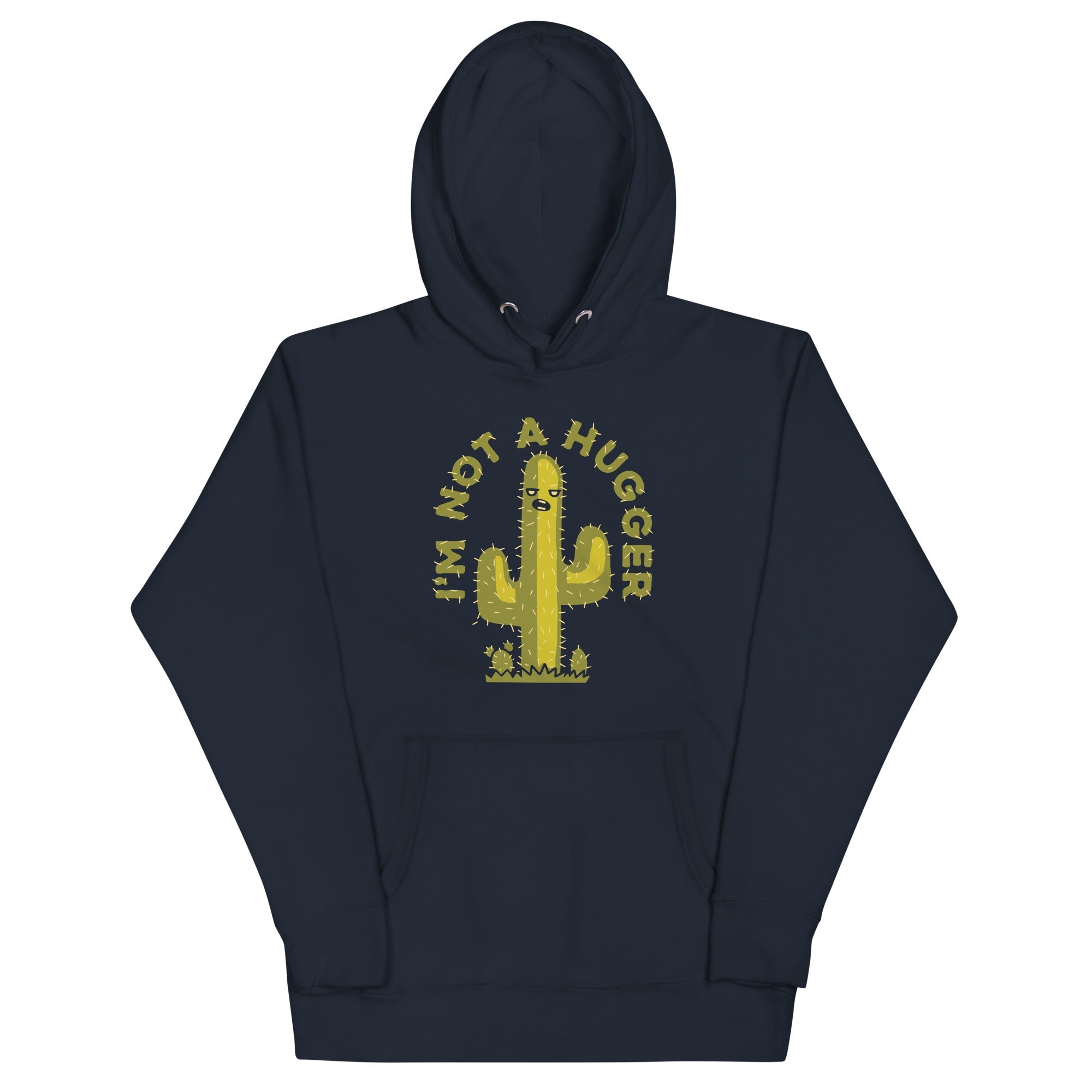 I'm Not A Hugger Unisex Hoodie