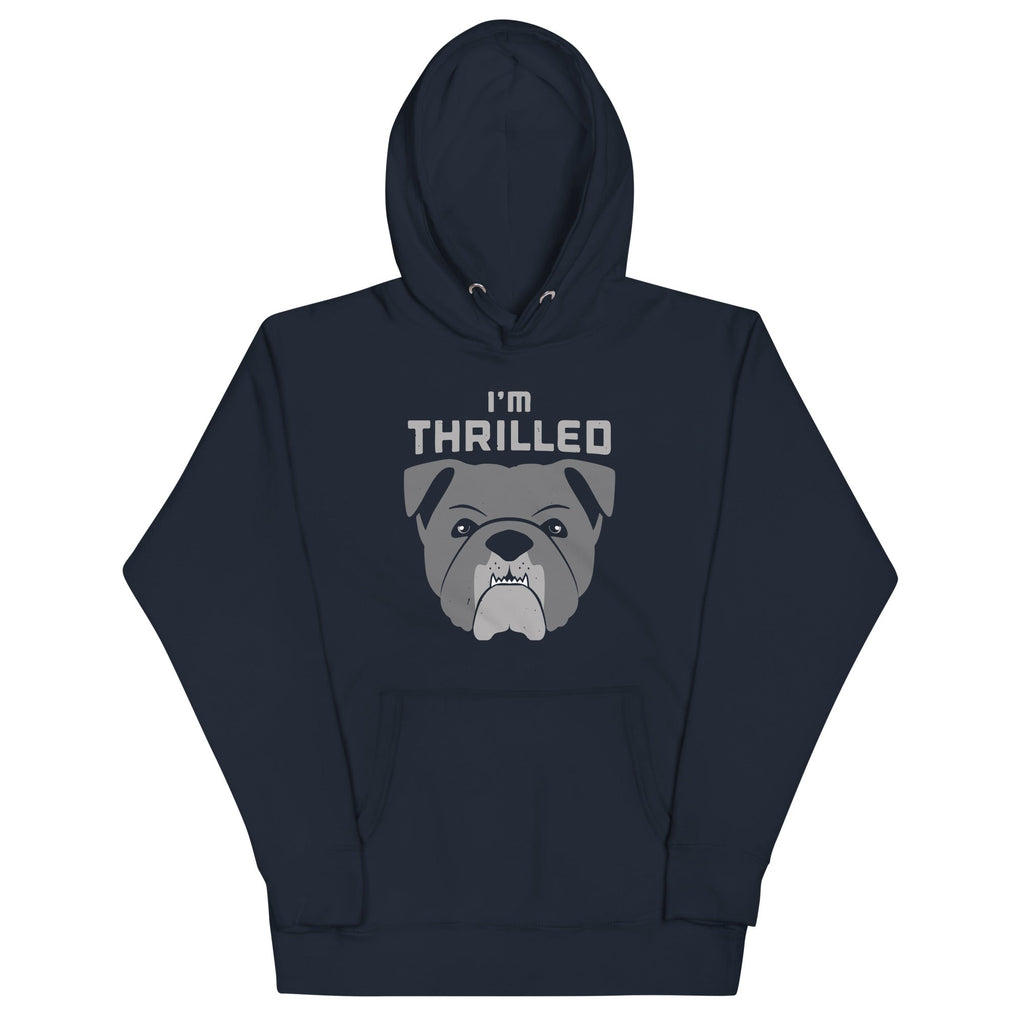 I'm Thrilled Unisex Hoodie