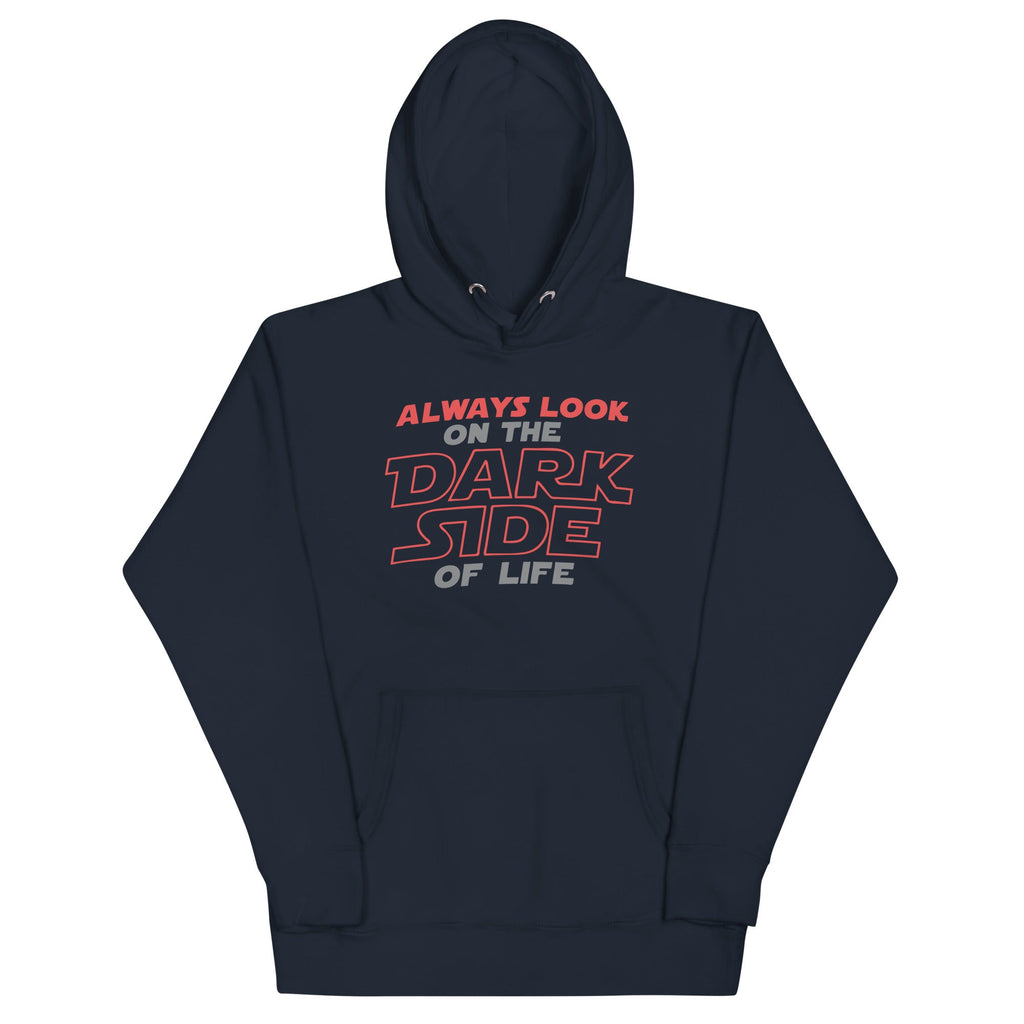 Always Look On The Dark Side Of Life Unisex Hoodie