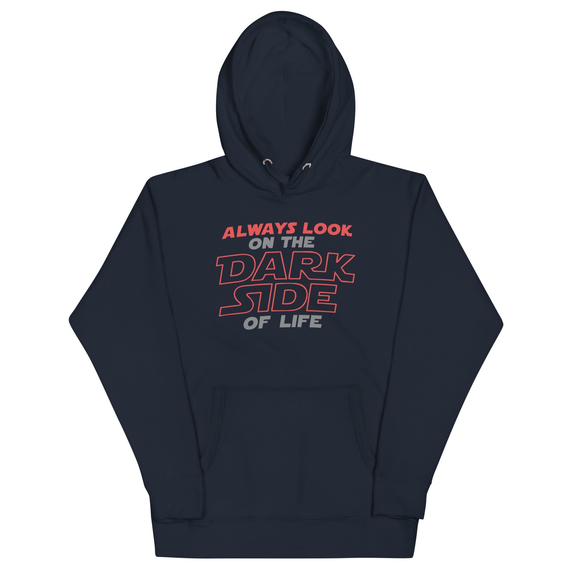 Always Look On The Dark Side Of Life Unisex Hoodie