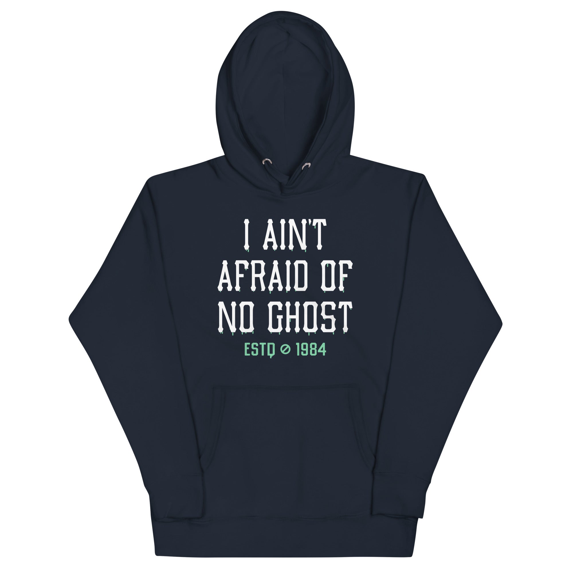 I Ain't Afraid Of No Ghost Unisex Hoodie