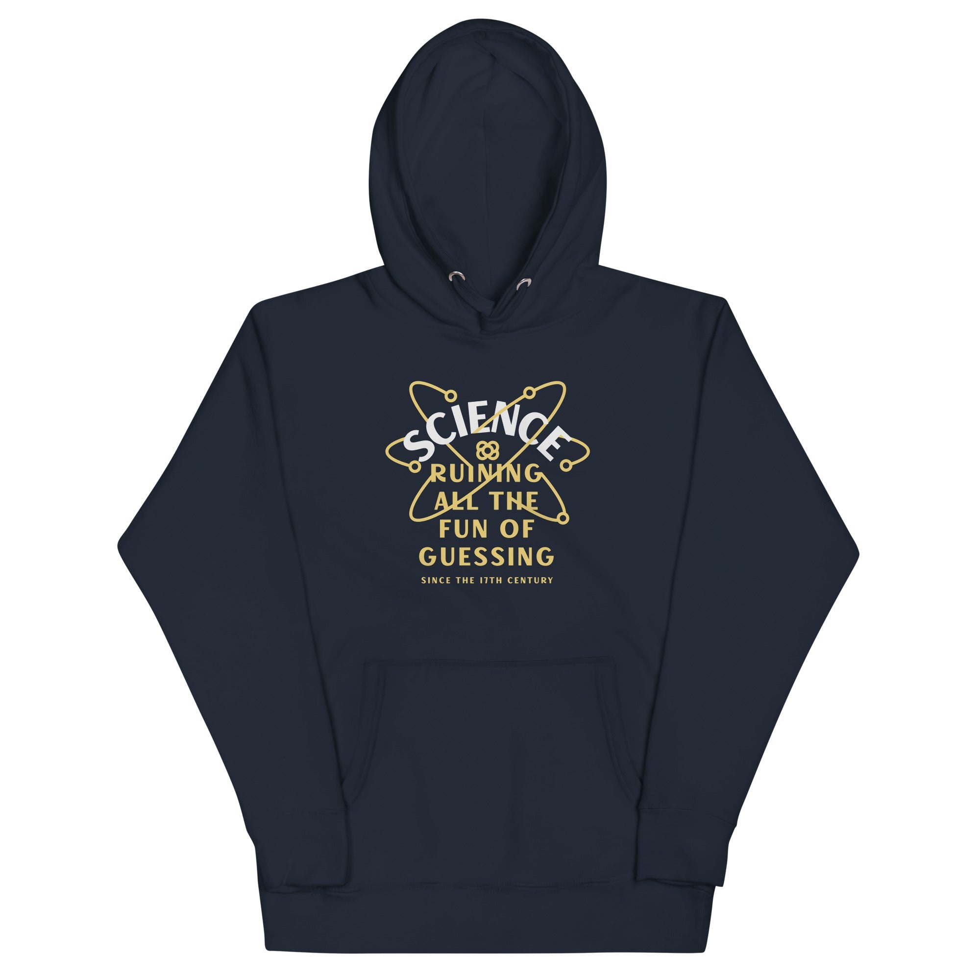Science Ruining All The Fun Of Guessing Unisex Hoodie