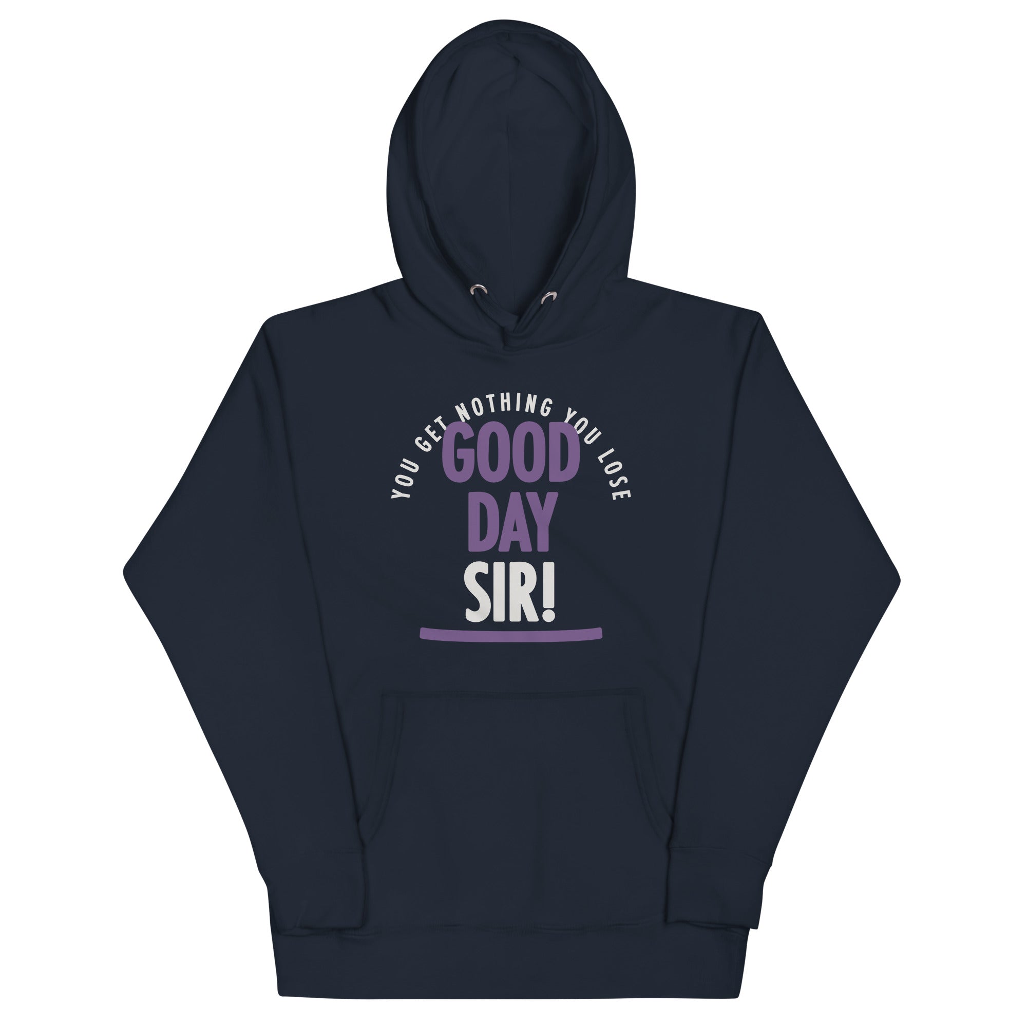 Good Day Sir! Unisex Hoodie