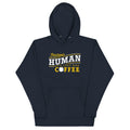 Instant Human Just Add Coffee Unisex Hoodie