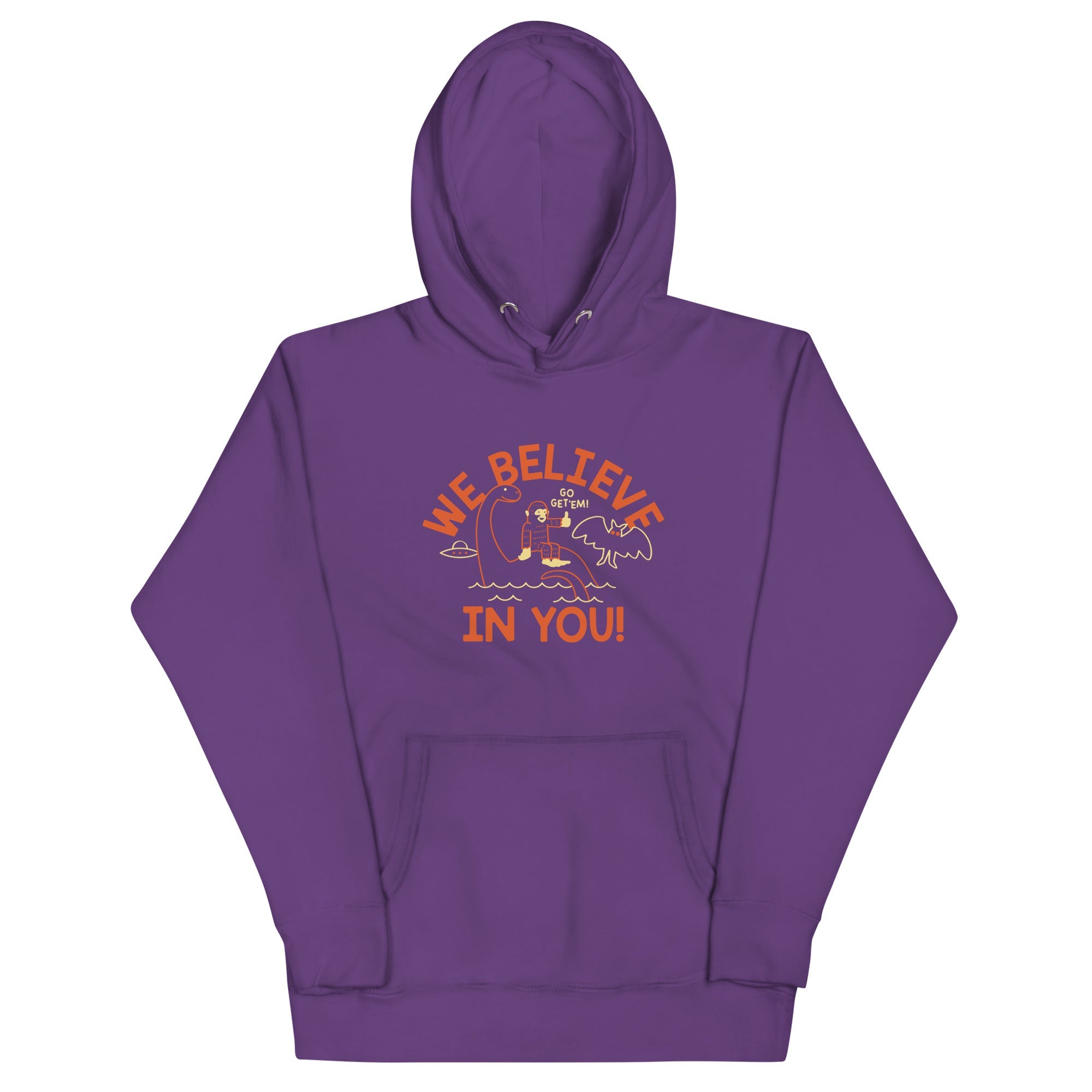 We Believe In You Unisex Hoodie