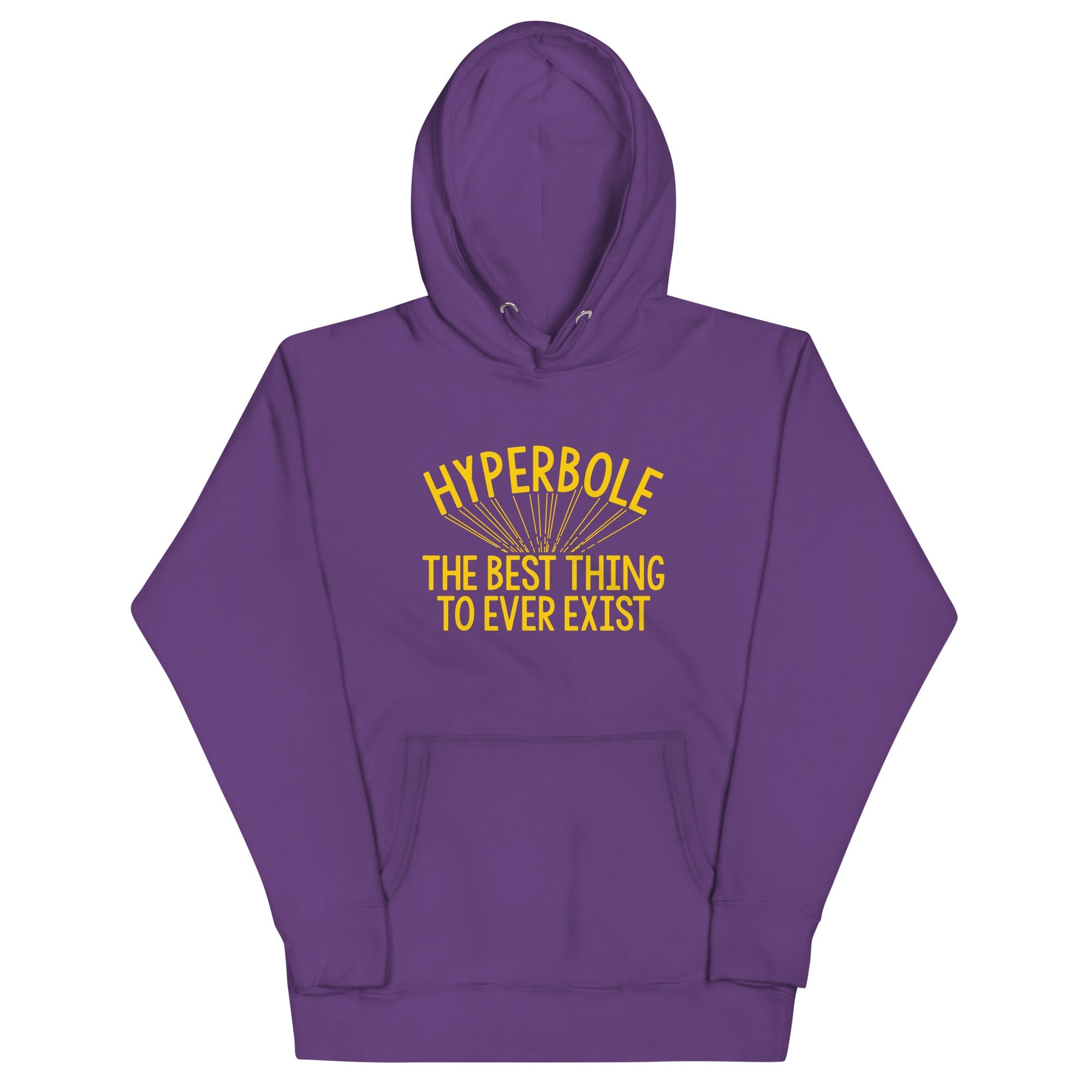 Hyperbole The Best Thing To Ever Exist Unisex Hoodie