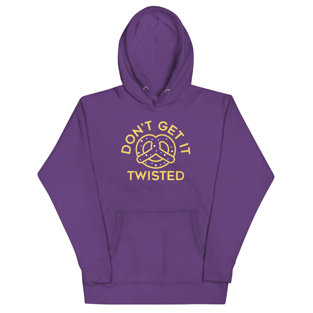 Don't Get It Twisted Unisex Hoodie