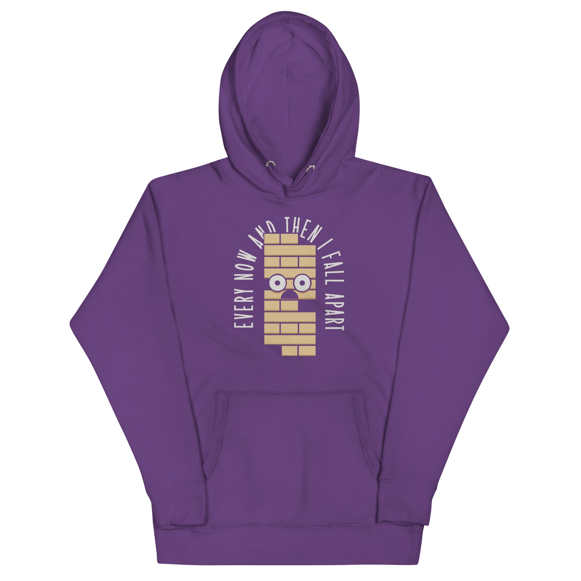 Every Now And Then I Fall Apart Unisex Hoodie