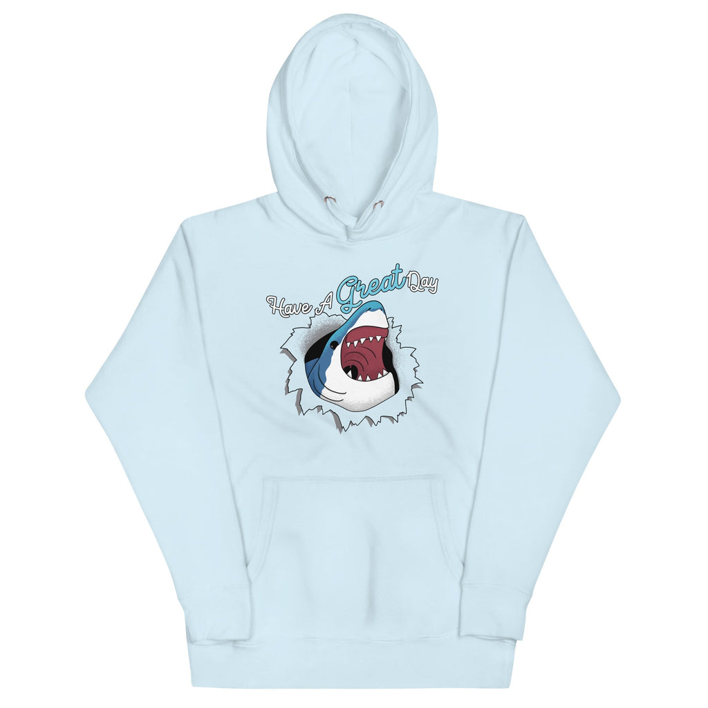 Have A Great Day Unisex Hoodie