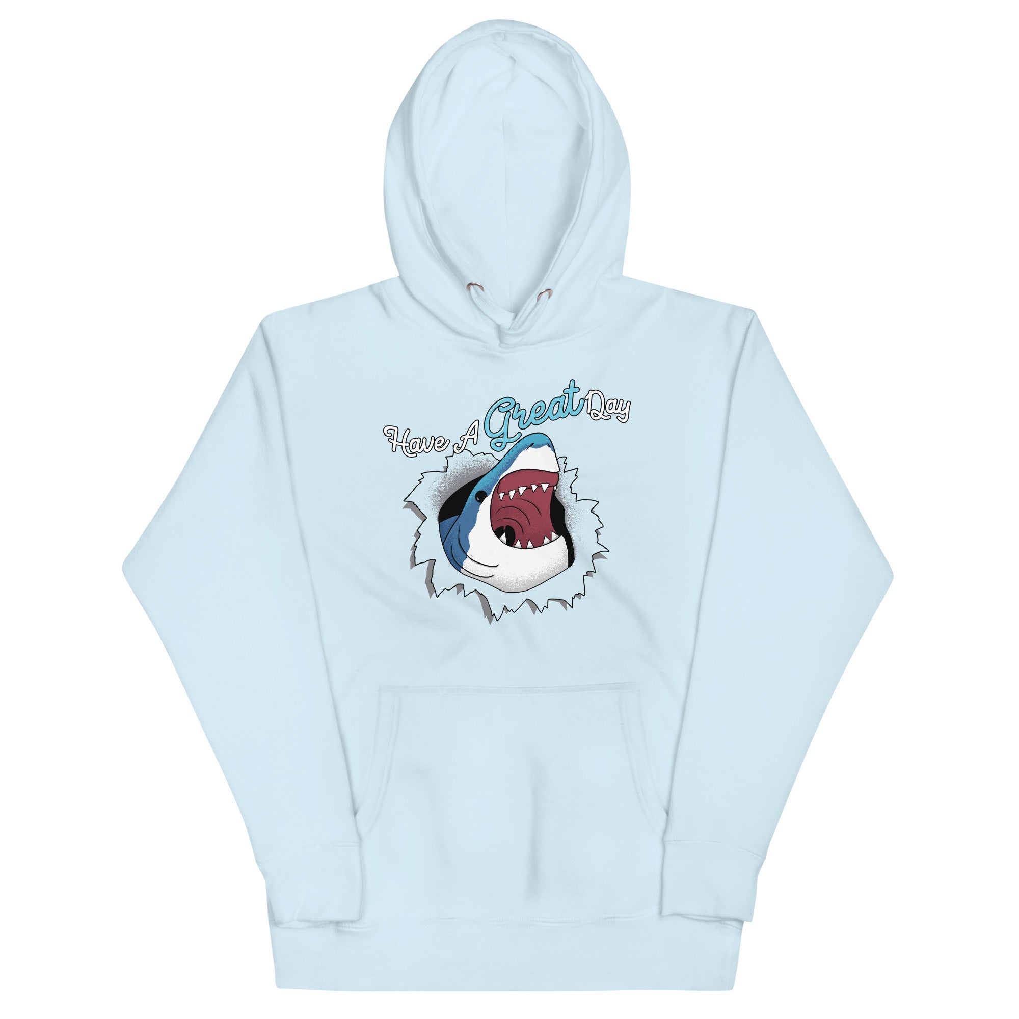 Have A Great Day Unisex Hoodie