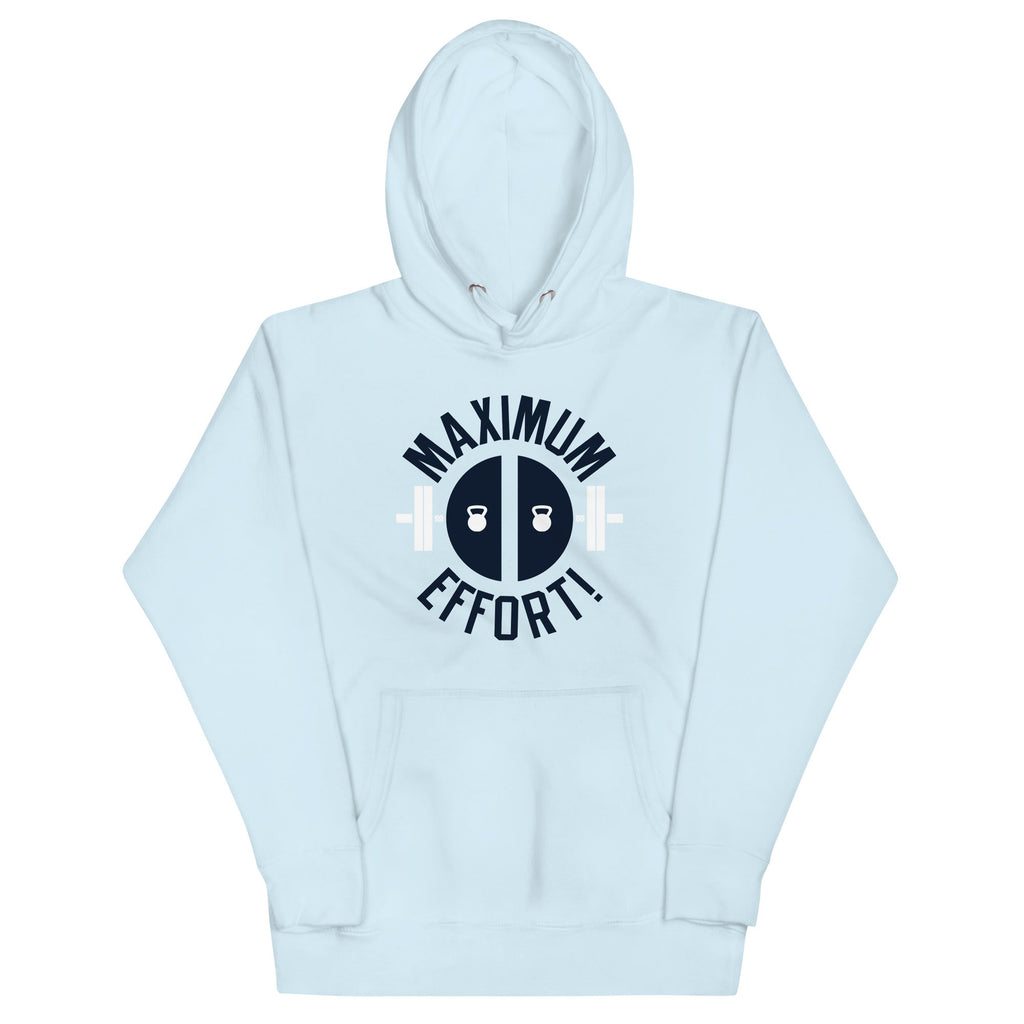 Maximum Effort! Unisex Hoodie