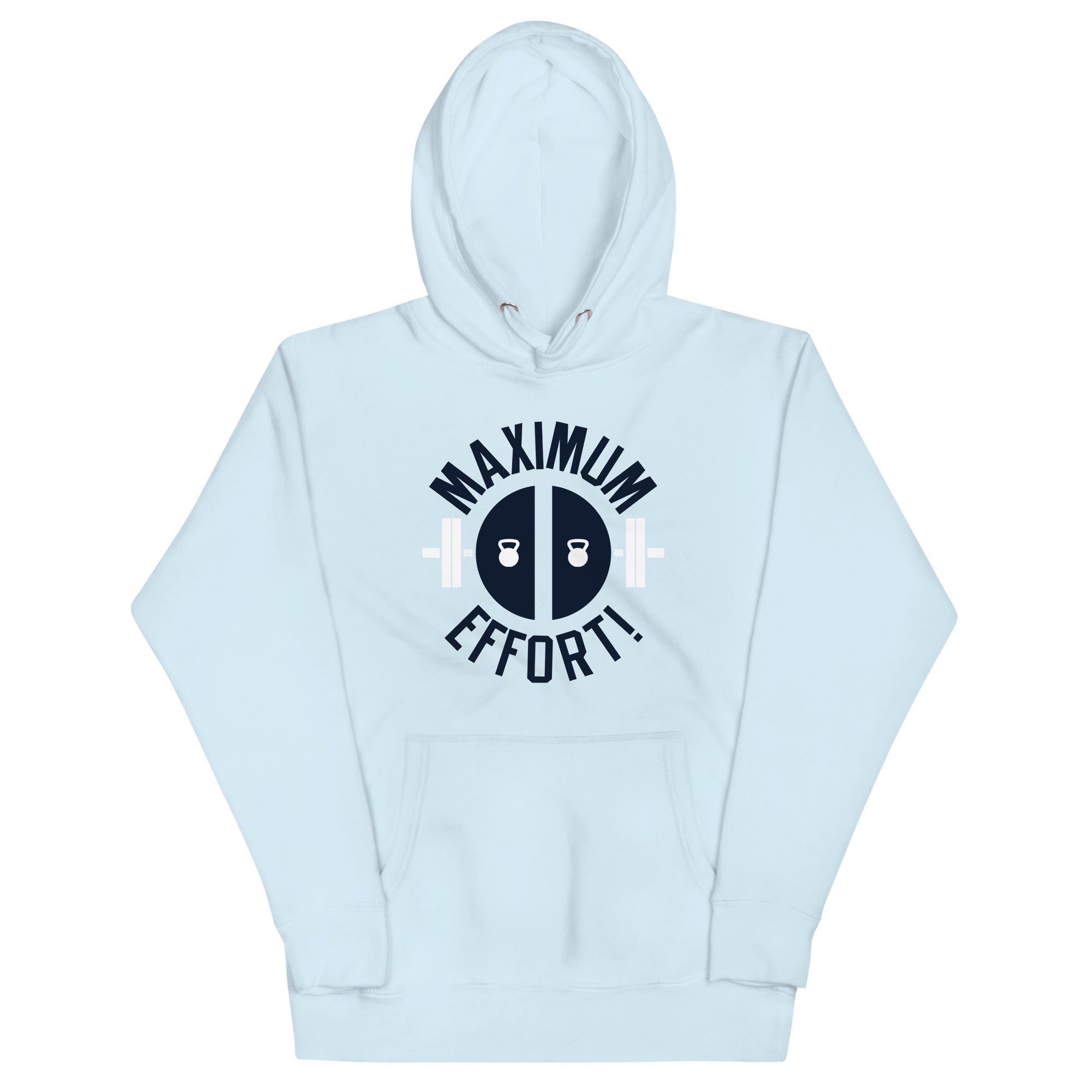 Maximum Effort! Unisex Hoodie