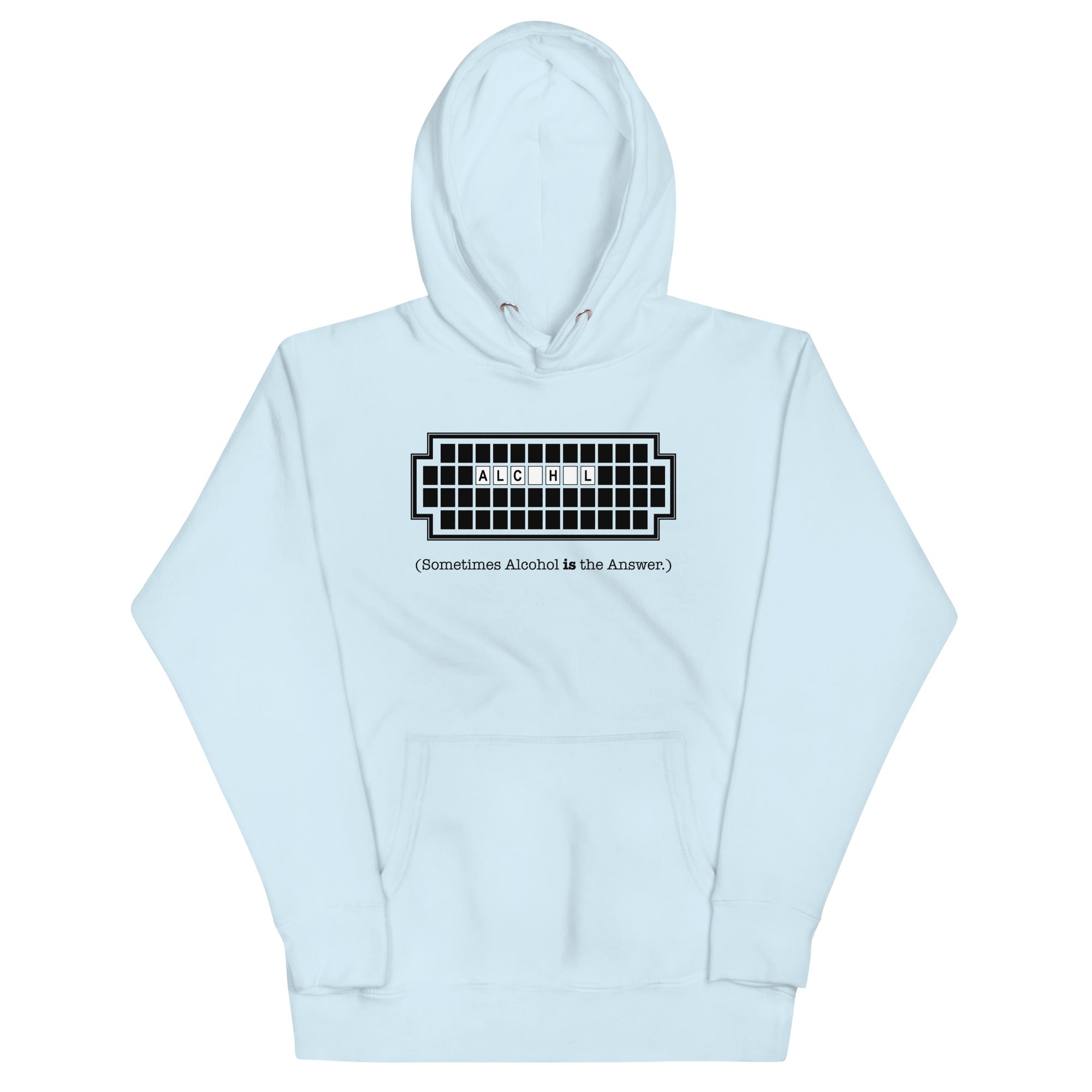 Alcohol Is The Answer Unisex Hoodie