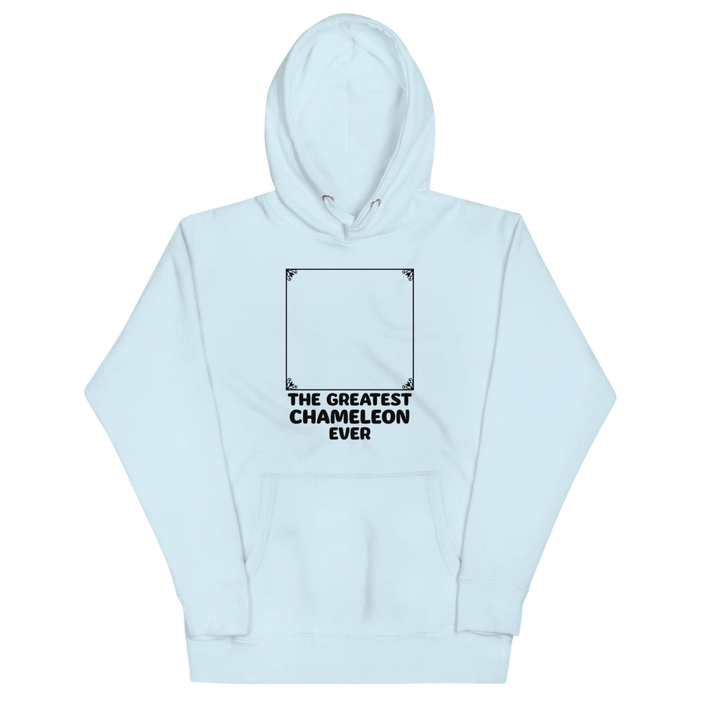 The Greatest Chameleon Ever Unisex Hoodie