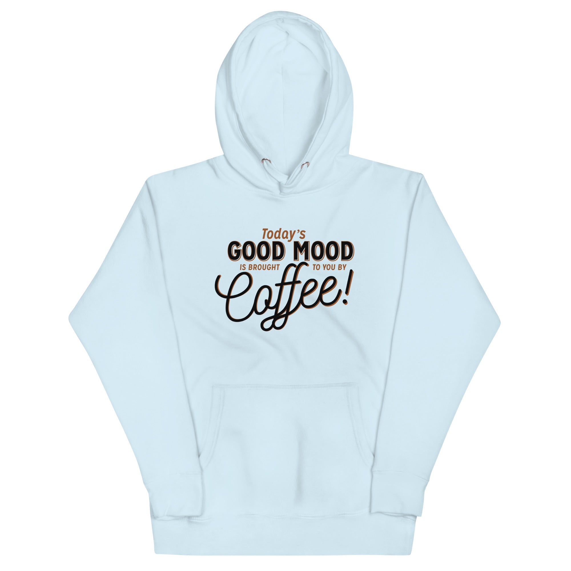 Today's Good Mood Unisex Hoodie