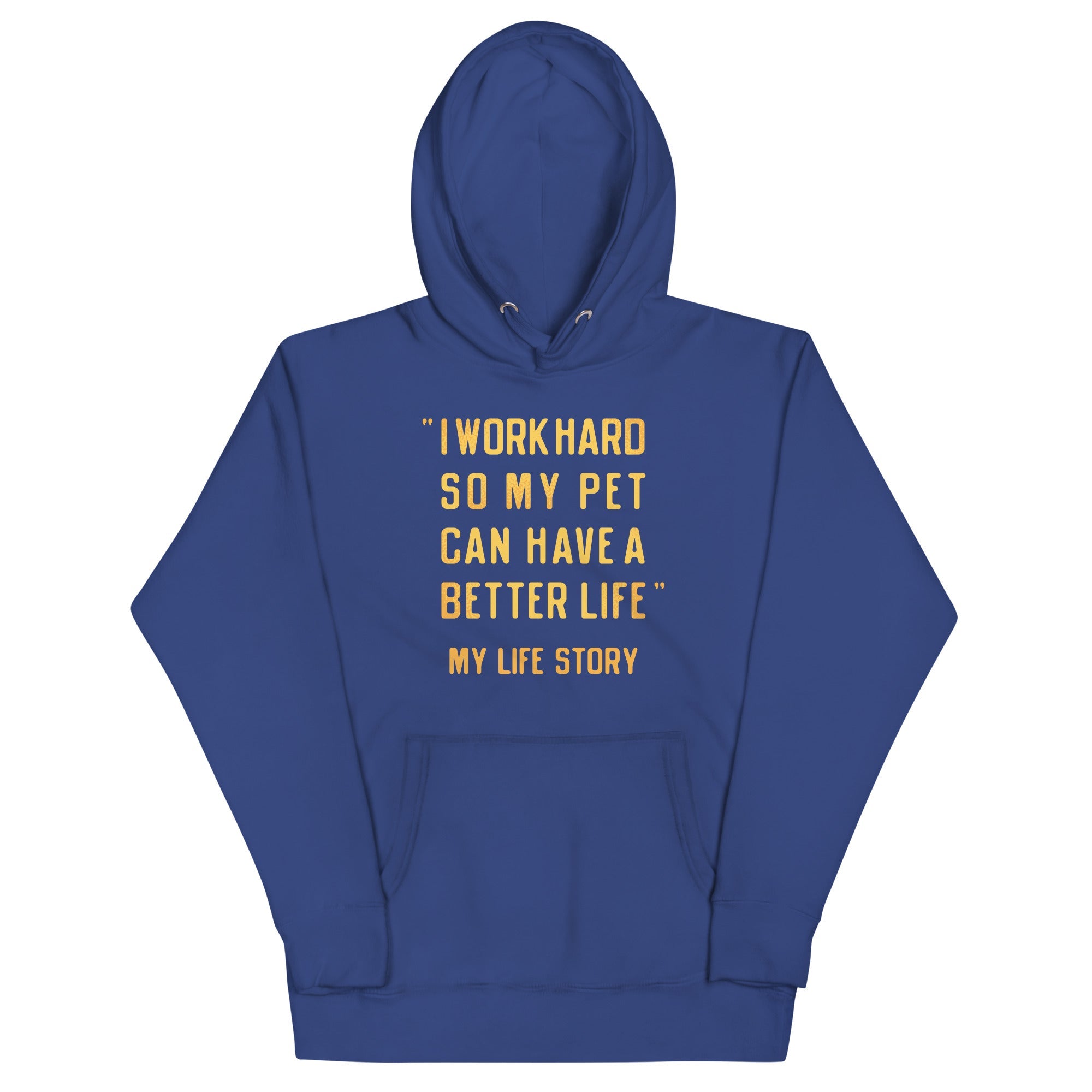 I Work Hard So My Pet Unisex Hoodie