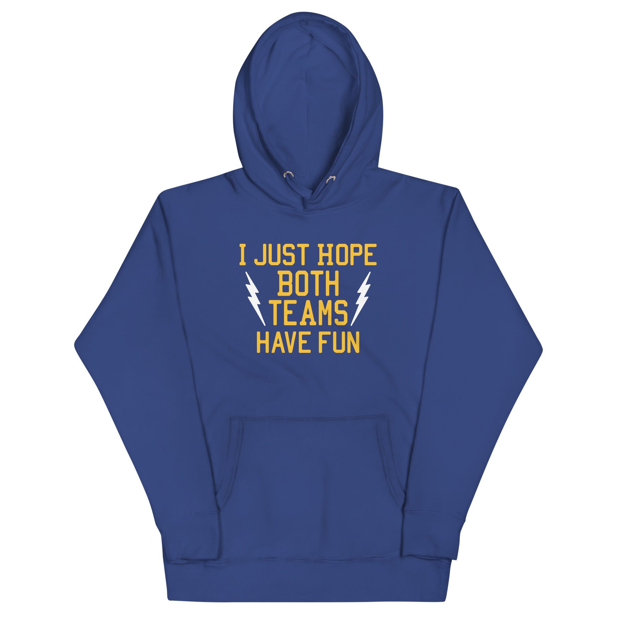 I Just Hope Both Teams Have Fun Unisex Hoodie