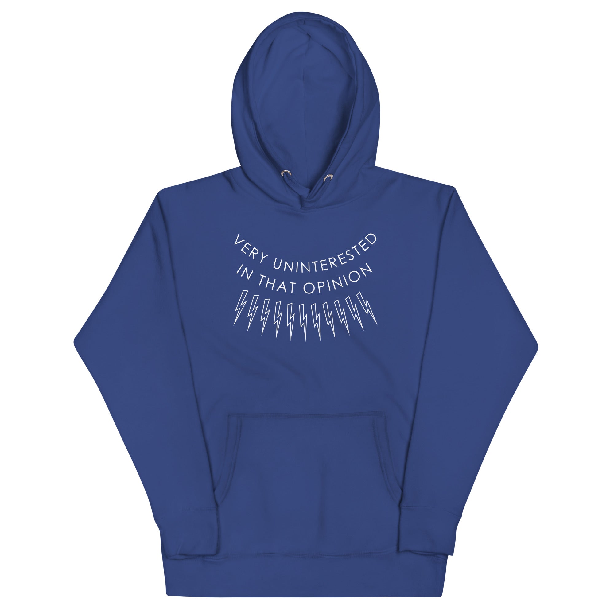 Very Uninterested In That Opinion Unisex Hoodie