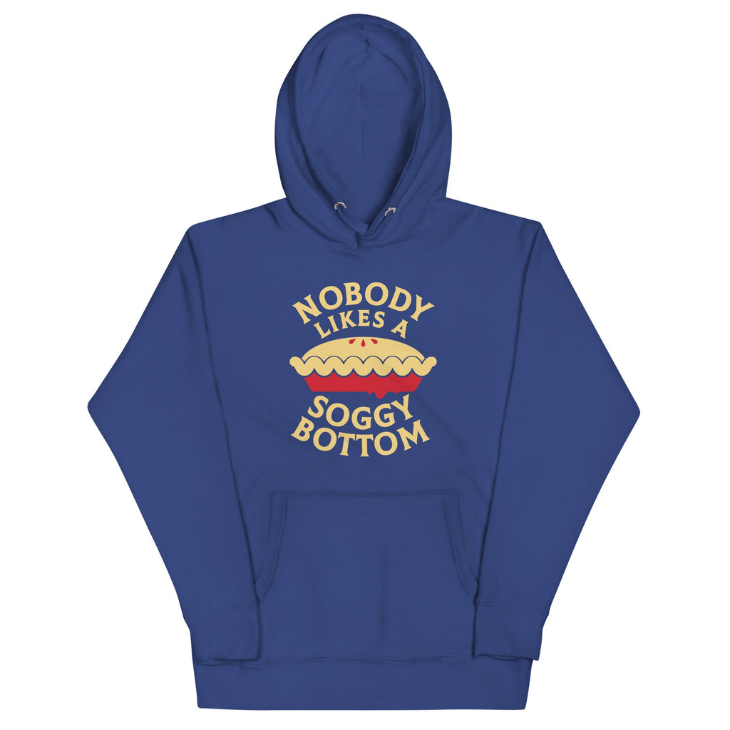 Nobody Likes A Soggy Bottom Unisex Hoodie