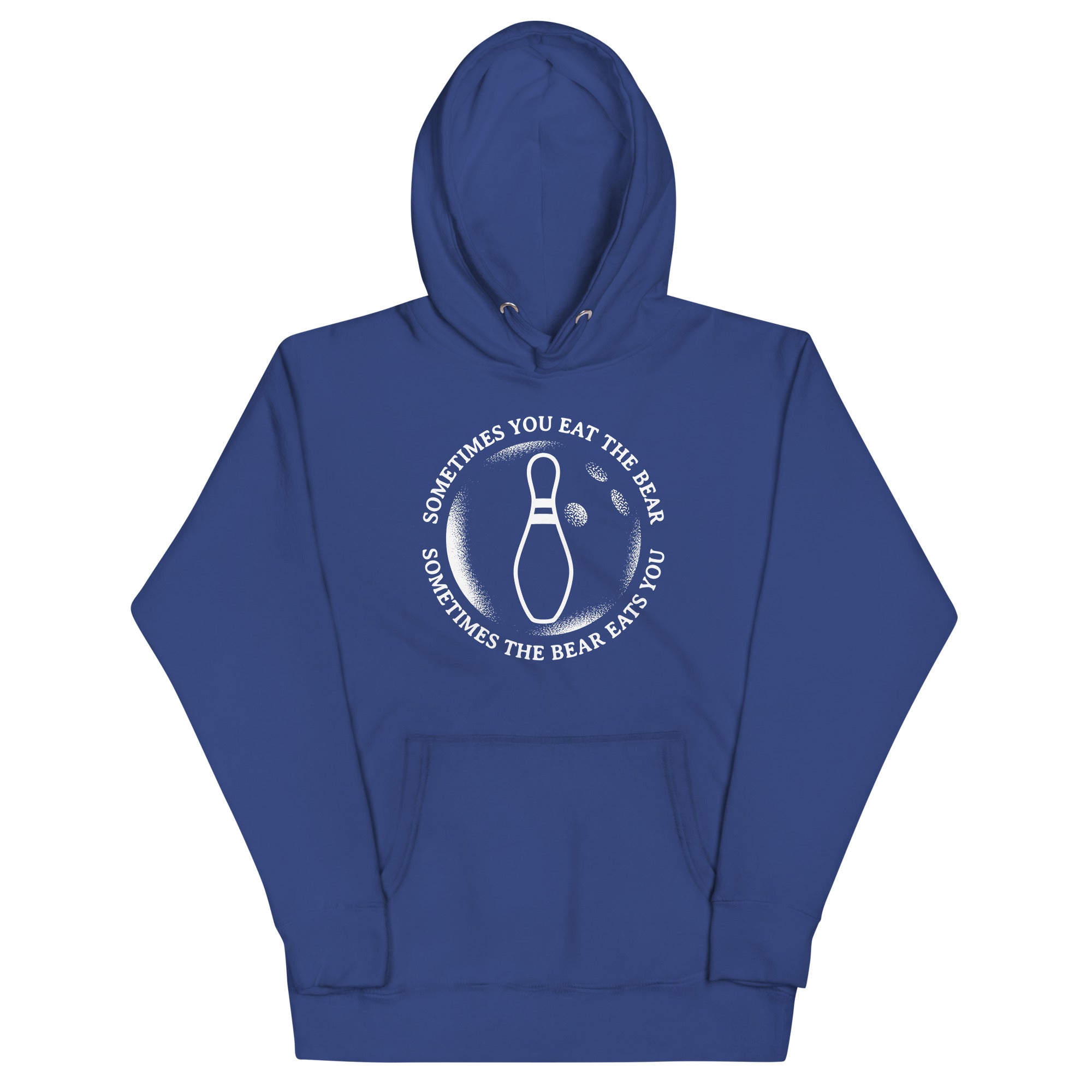 Sometimes You Eat The Bear Unisex Hoodie