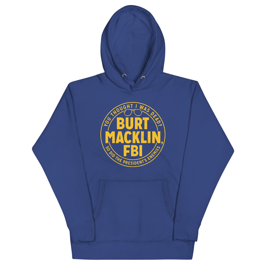 Burt Macklin, FBI Unisex Hoodie