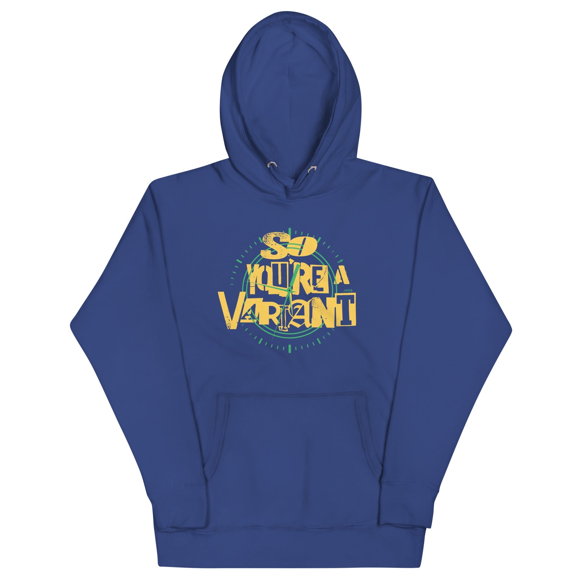 So You're A Variant Unisex Hoodie