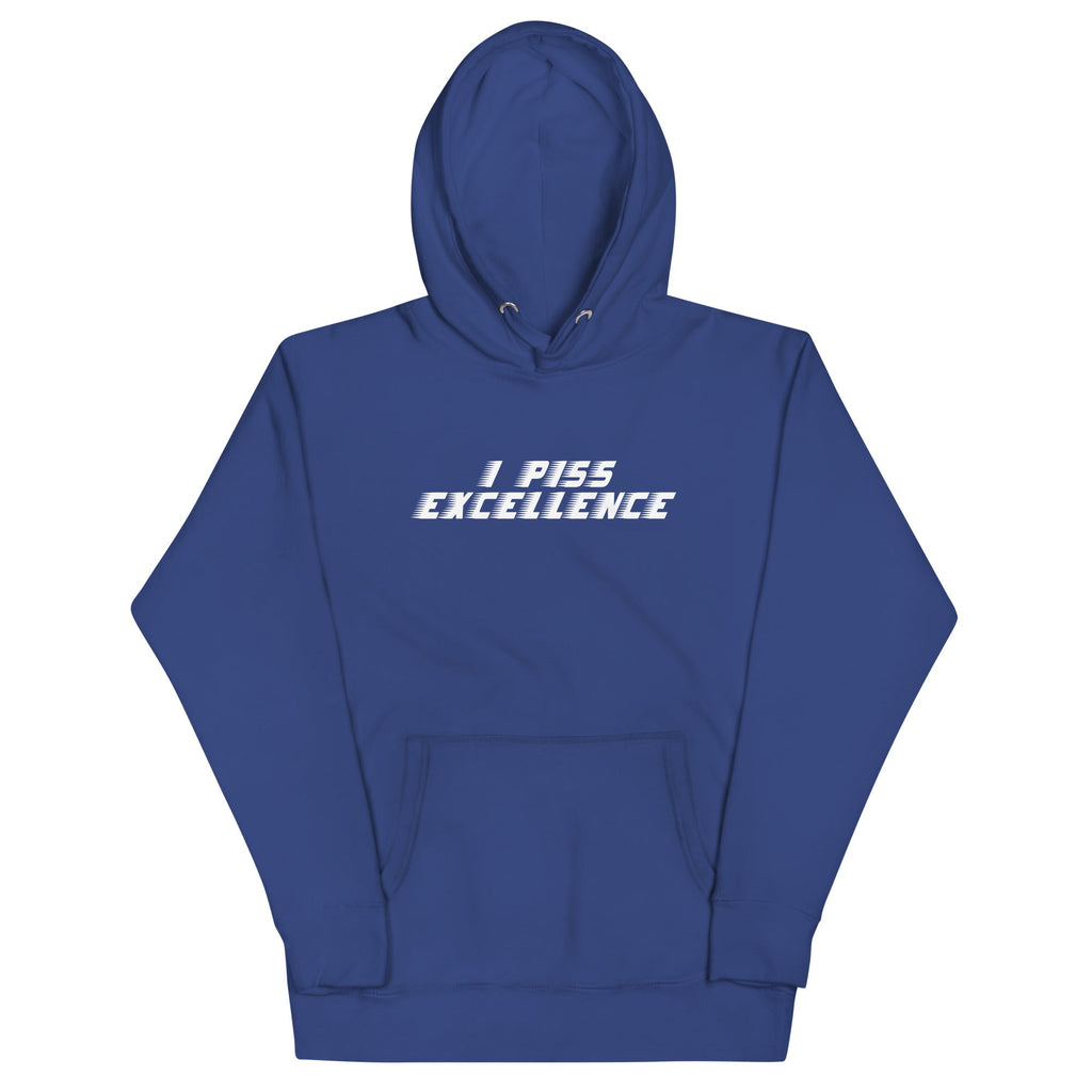 I Piss Excellence Unisex Hoodie