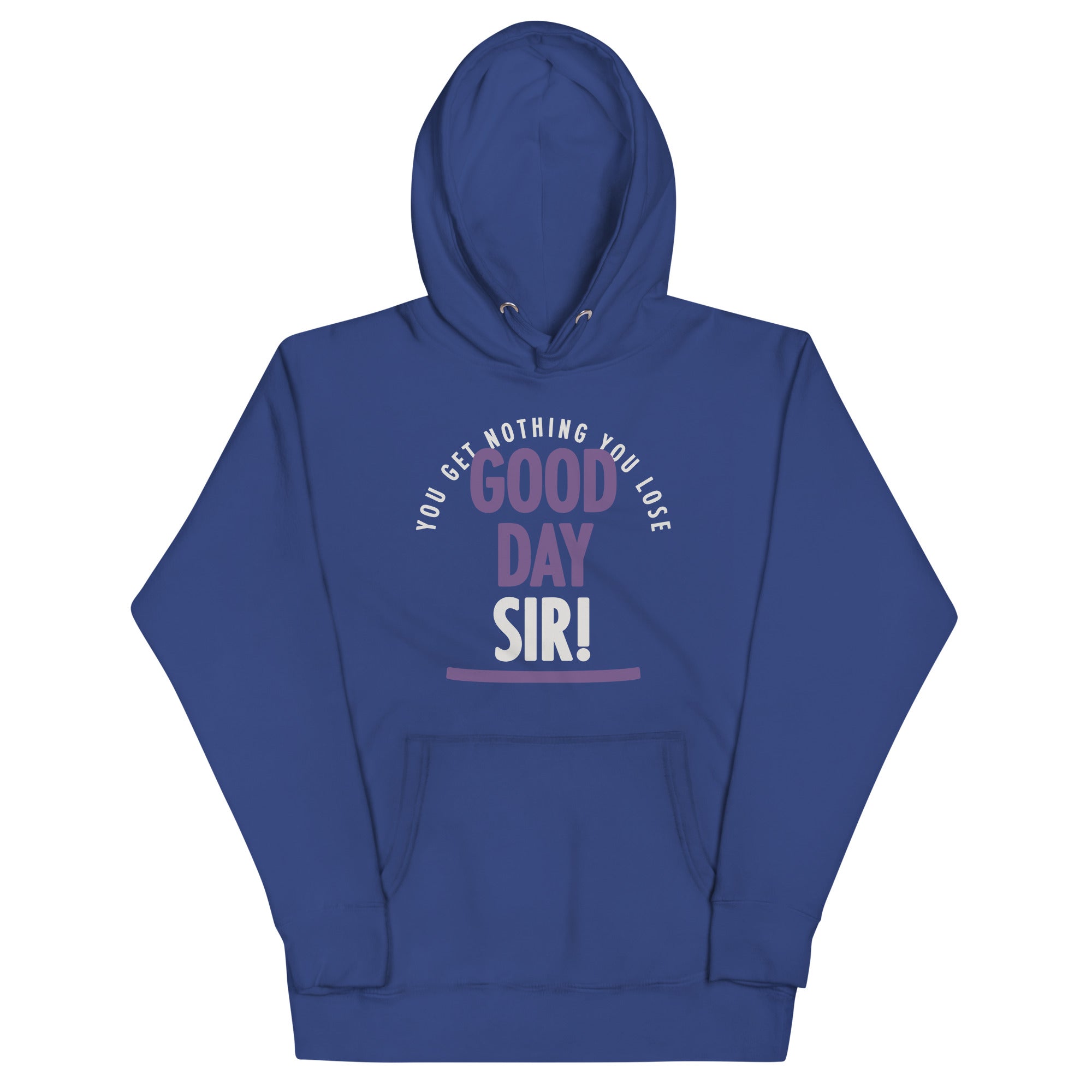 Good Day Sir! Unisex Hoodie