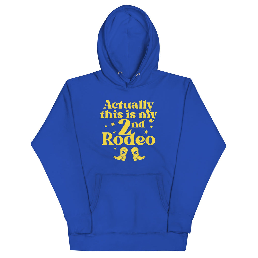 Actually This Is My 2nd Rodeo Unisex Hoodie