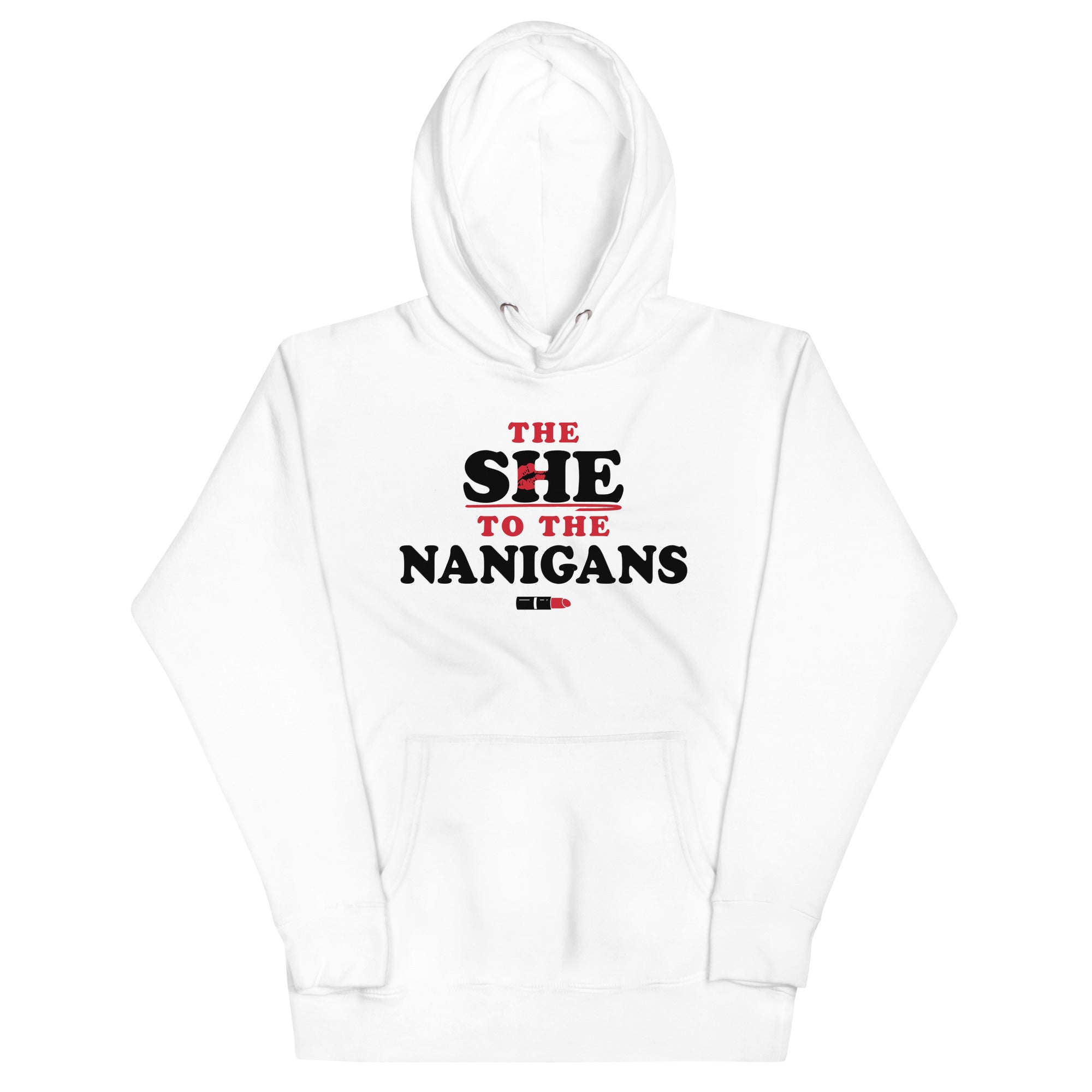 The She To The Nanigans Unisex Hoodie