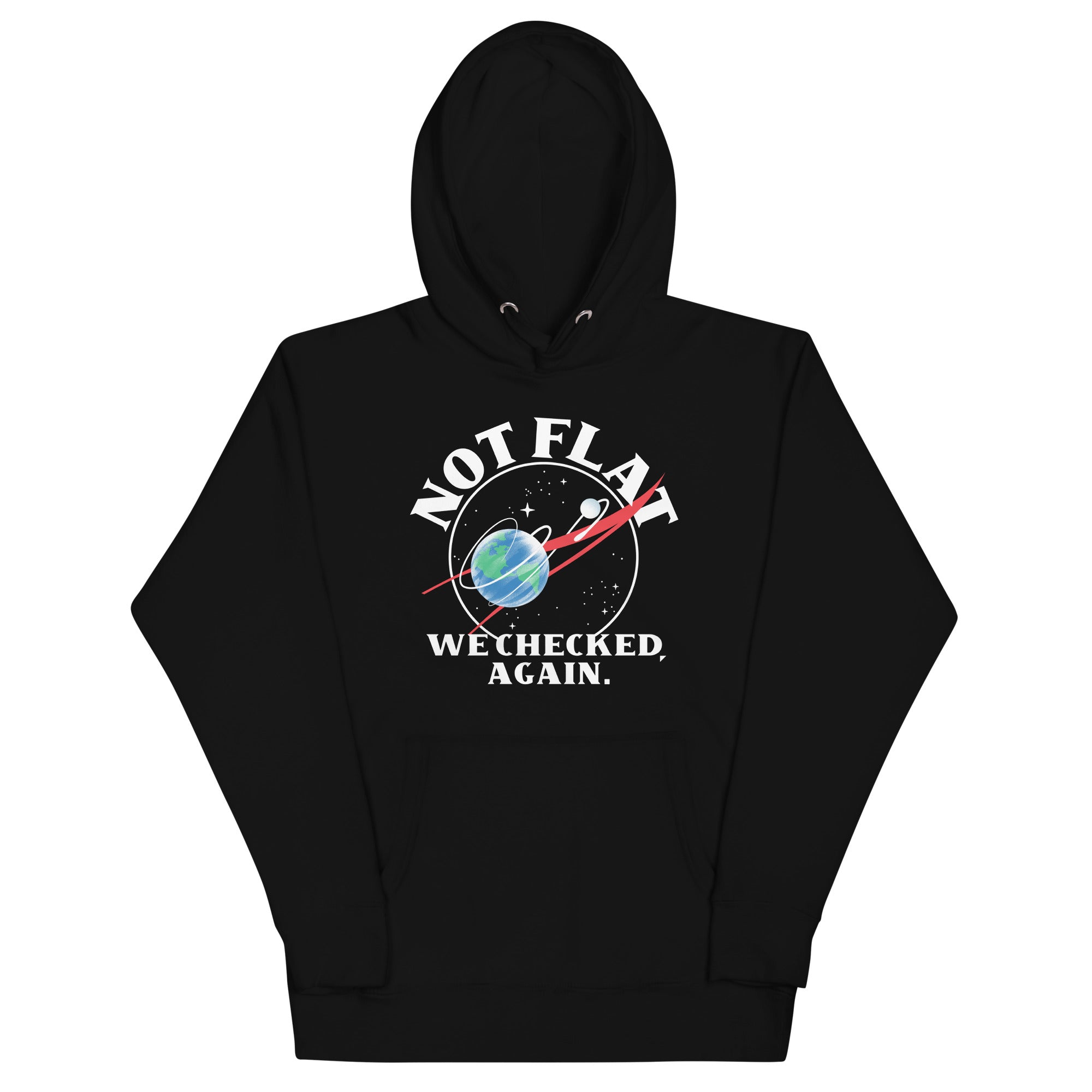 Not Flat We Checked Again Unisex Hoodie