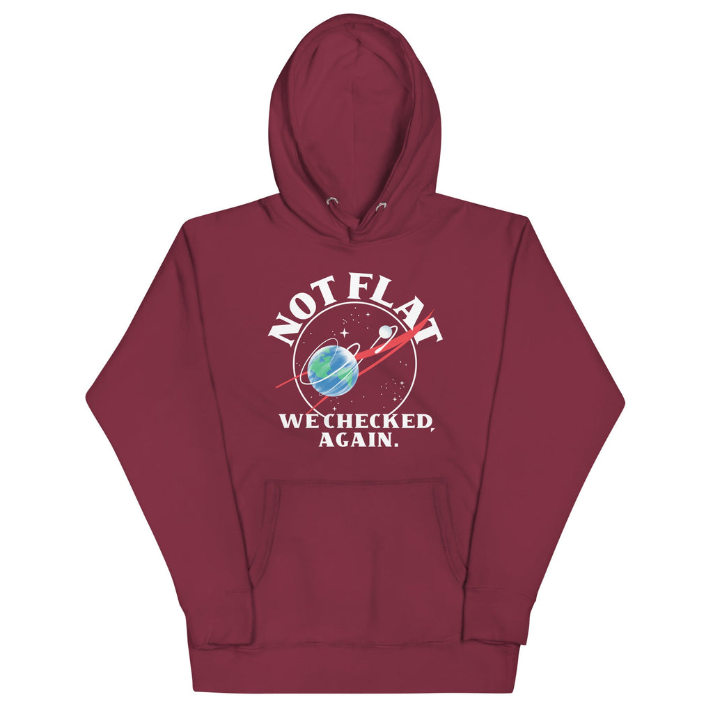 Not Flat We Checked Again Unisex Hoodie